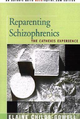 【预售】Reparenting Schizophrenics: The Cathexis Experience