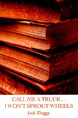 【预售】Call Me a Truck...I Won't Sprout Wheels