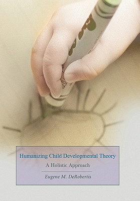 【预售】Humanizing Child Developmental Theory: A Holistic