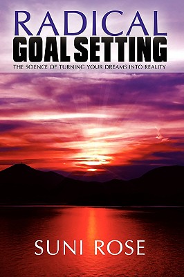 【预售】Radical Goal Setting: The Science of Turning Your