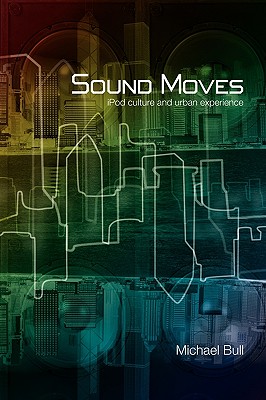 【预售】Sound Moves: iPod Culture and Ur