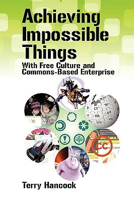 【预售】Achieving Impossible Things with Free Culture and