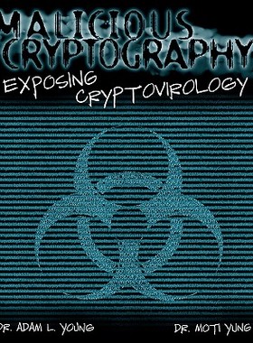 【预售】Malicious Cryptography: Exposing Cryptovirology