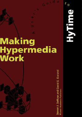 【预售】Making Hypermedia Work: A User's Guide to Hytime