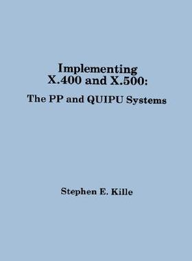 【预售】Implementing X.400 and X.500: The Pp and Quipu
