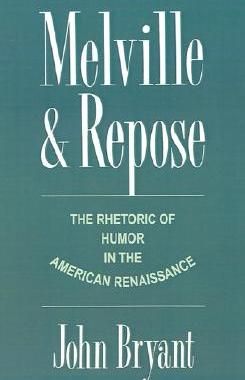 【预售】Melville and Repose: The Rhetoric of Humor in the
