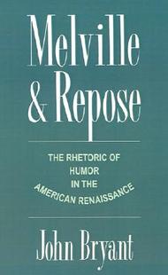 【预售】Melville and Repose: The Rhetoric of Humor in the