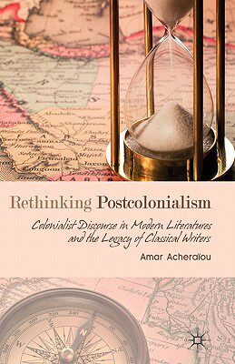 【预售】Rethinking Postcolonialism: Colonialist Discourse in