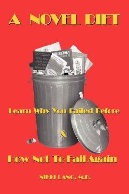 【预售】A Novel Diet: Learn Why You Failed Before & How Not