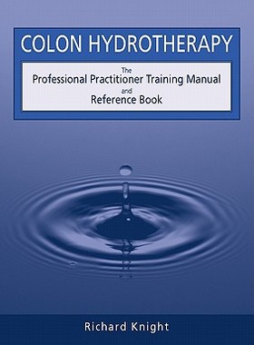 【预售】Colon Hydrotherapy: The Professional Practitioner