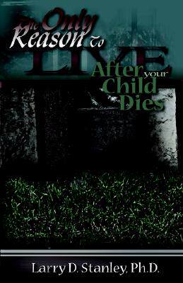 【预售】The Only Reason to Live After Your Child Dies