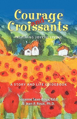 【预售】Courage and Croissants, Inspiring Joyful Living, a