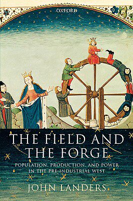 【预售】The Field and the Forge: Population, Production, and