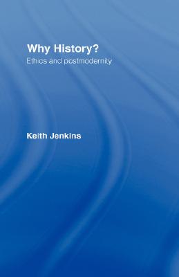 【预售】Why History?: Ethics and Postmodernity