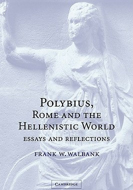 【预售】Polybius, Rome and the Hellenistic World: Essays and