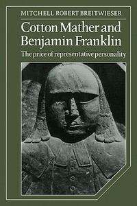 【预售】Cotton Mather and Benjamin Franklin: The Price of