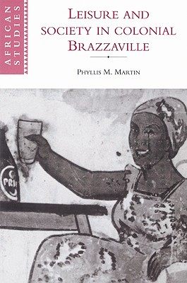 【预售】leisure and society in colonial brazzaville