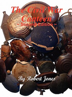 【预售】The Civil War Canteen - Second Edition