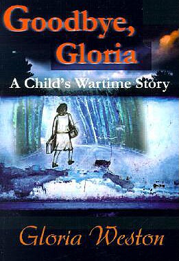 【预售】Goodbye, Gloria: A Child's Wartime Story