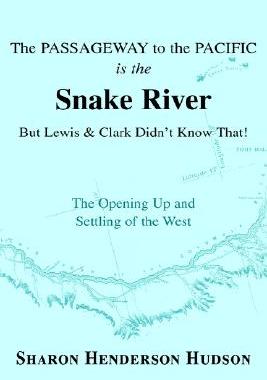 【预售】The Passageway to the Pacific Is the Snake River But