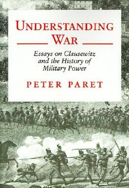 【预售】Understanding War: Essays on Clausewitz and the