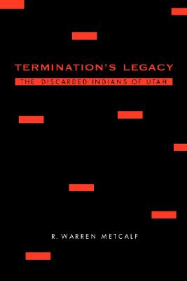 【预售】Termination's Legacy: The Discarded Indians of Utah 书籍/杂志/报纸 原版其它 原图主图