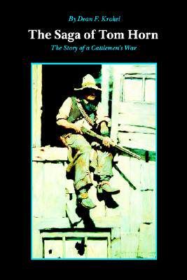 【预售】The Saga of Tom Horn: The Story of a Cattlemen's