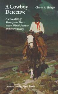 【预售】A Cowboy Detective: A True Story of Twenty-Two Years