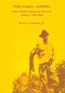 【预售】Pelts, Plumes and Hides: White Traders Among the