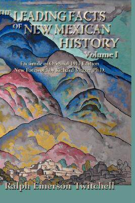 【预售】The Leading Facts of New Mexican History, Vol. I