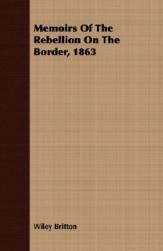 【预售】Memoirs of the Rebellion on the Border, 1863
