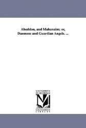 【预售】Abaddon, and Mahanaim; Or, Daemons and Guardian