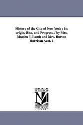 【预售】History of the City of New York: Its Origin, Rise,