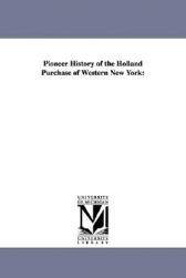 【预售】Pioneer History of the Holland Purchase of Western