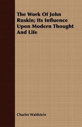 【预售】The Work of John Ruskin; Its Influence Upon Modern