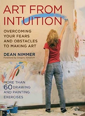 【预订】Art from Intuition: Overcoming Your Fears and