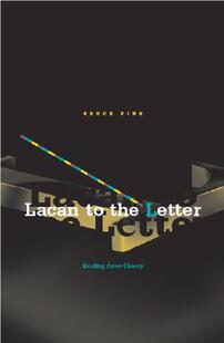 【预售】Lacan to the Letter: Reading Ecrits Closely