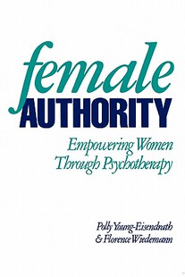 【预售】Female Authority: Empowering Women Through