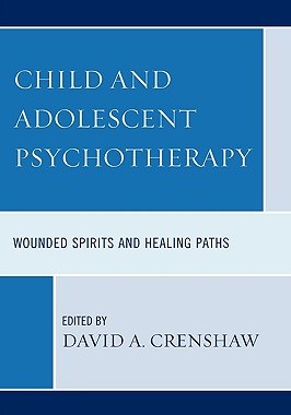 【预售】Child and Adolescent Psychotherapy: Wounded Spirits