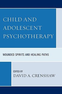 Psychotherapy and Adolescent Spirits Wounded 预售 Child