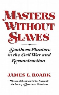 【预售】Masters Without Slaves: Southern Planters in the