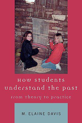 【预售】How Students Understand the Past: From Theory to