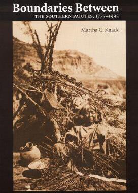 【预售】Boundaries Between: The Southern Paiutes, 1775-1995
