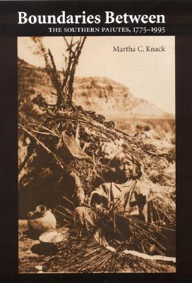 【预售】Boundaries Between: The Southern Paiutes, 1775-1995