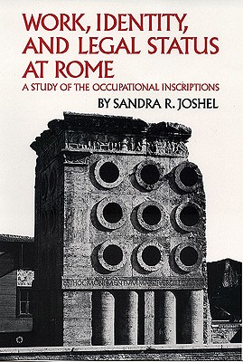 ¡¾Ô¤¶©¡¿Work, Identity, and Legal Status at Rome: A Study of