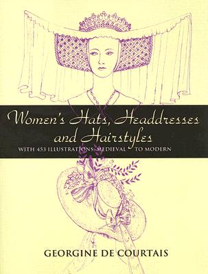 【预售】Women's Hats, Headdresses and Hairstyles: With 453