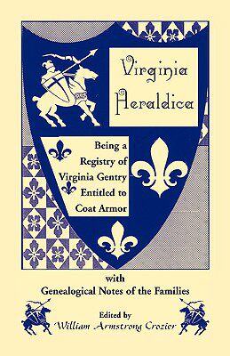 【预售】Virginia Heraldica. Being a Registry of Virginia