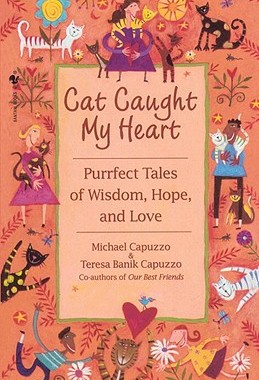 【预售】Cat Caught My Heart: Purrfect Tales of Wisdom, Hope