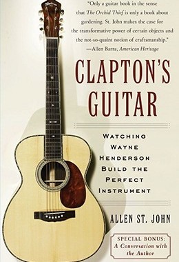 【预售】Clapton's Guitar: Watching Wayne Henderson Build the