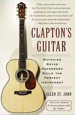 【预售】Clapton's Guitar: Watching Wayne Henderson Build the